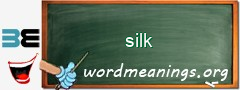 WordMeaning blackboard for silk